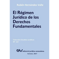 El Régimen Jurídico de Los Derechos Fundamentales - Paperback