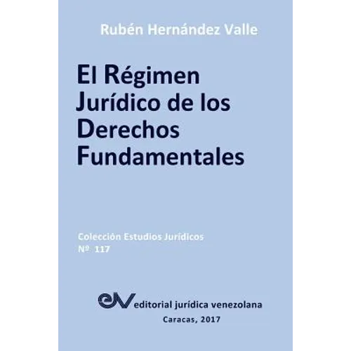 El Régimen Jurídico de Los Derechos Fundamentales - Paperback