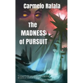 The Madness of Pursuit - Paperback