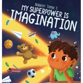 My Superpower Is Imagination - Hardcover