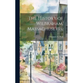 The History of Wilbraham, Massachusetts;