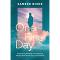 One Fine Day: Overcoming Adversity and Embracing the New Normal with Grace and Gratitude - Paperback