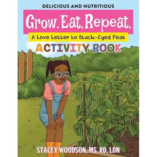 Grow. Eat. Repeat. A Love Letter to Black-Eyed Peas Activity Book