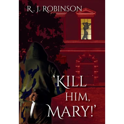 'Kill Him, Mary!': Gritty, Erotic, Dark Action Thriller