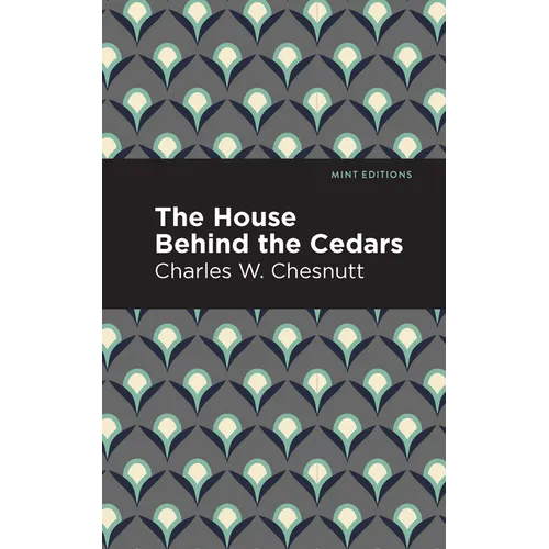The House Behind the Cedars - Hardcover