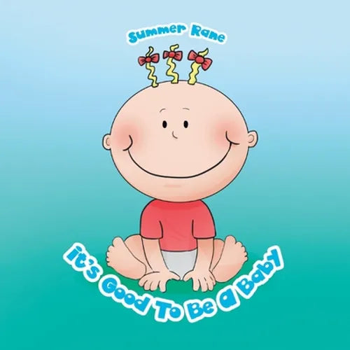 It's Good to Be a Baby - Paperback
