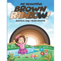 My Beautiful Brown Rainbow! - Paperback