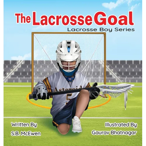 The Lacrosse Goal - Hardcover