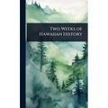 Two Weeks of Hawaiian History