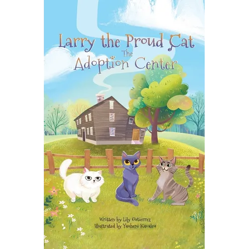 Larry the Proud Cat: The Adoption Center - Paperback