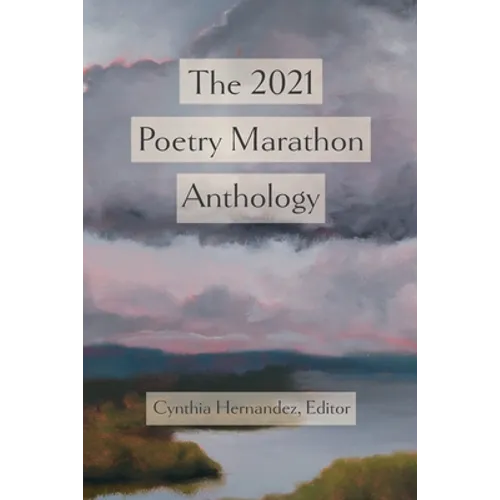The 2021 Poetry Marathon Anthology - Paperback
