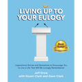 Living Up to Your Eulogy - Paperback
