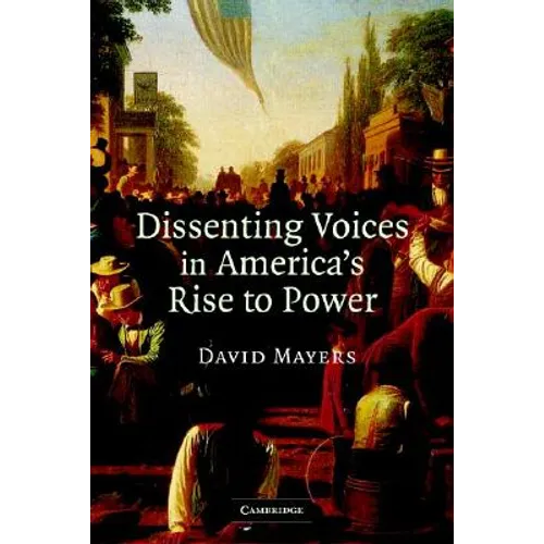Dissenting Voices in America's Rise to Power