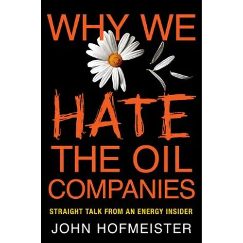 Why We Hate the Oil Companies - Paperback
