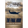 The Final Hour: The JFK Jr. Tragedy