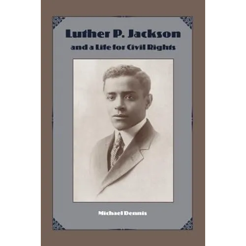 Luther P. Jackson and a Life for Civil Rights