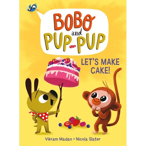Let's Make Cake! (Bobo and Pup-Pup): (A Graphic Novel) - Hardcover