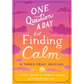 One Question a Day for Finding Calm: A Three-Year Journal: A Daily Journal to Reduce Anxiety and Claim Your Joy - Paperback