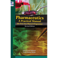 Pharmaceutics: A Practical Manual, revised Edition - Hardcover