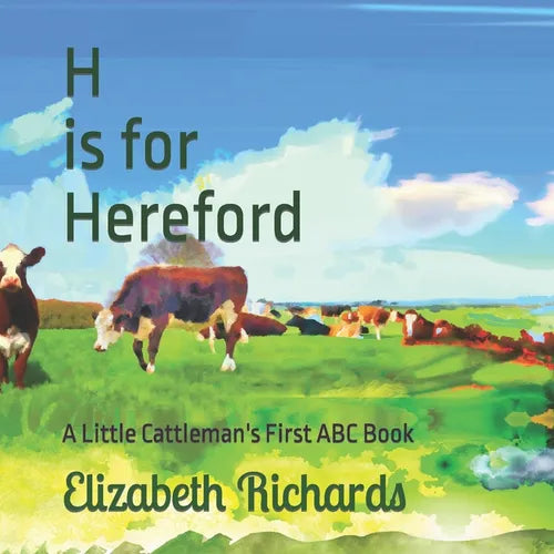 H is for Hereford: A Little Cattleman's First ABC Book - Paperback