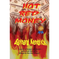 Hot Red Money: A Hardboiled Noir Thriller - Paperback