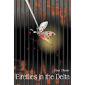 Fireflies in the Delta - Paperback