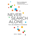 Never Search Alone: The Job Seeker's Playbook - Paperback