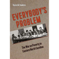 Everybody's Problem: The War on Poverty in Eastern North Carolina