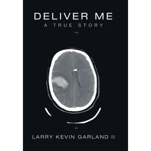Deliver Me: A True Story - Hardcover