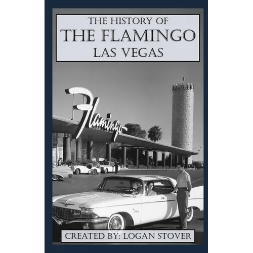 The History of the Flamingo Las Vegas