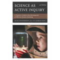 Science as Active Inquiry: A Teacher's Guide to the Development of Effective Science Teaching - Hardcover