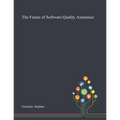 The Future of Software Quality Assurance - Paperback