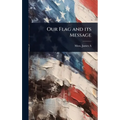 Our Flag and its Message
