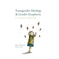 Transgender Ideology & Gender Dysphoria: A Catholic Response - Hardcover