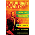 Revolutionary Nonviolence: Organizing for Freedom - Paperback