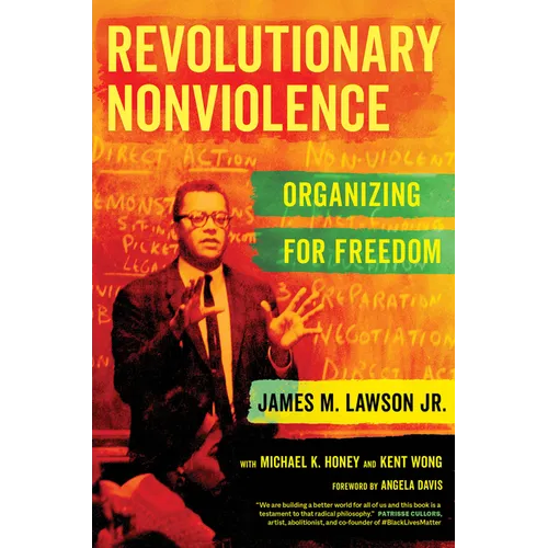 Revolutionary Nonviolence: Organizing for Freedom - Paperback