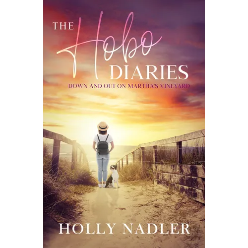 The Hobo Diaries: Down and Out on Martha's Vineyard - Paperback