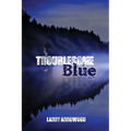 Troublesome Blue - Paperback