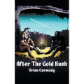 After The Gold Rush - Paperback
