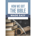 How We Got the Bible Made Easy - Paperback