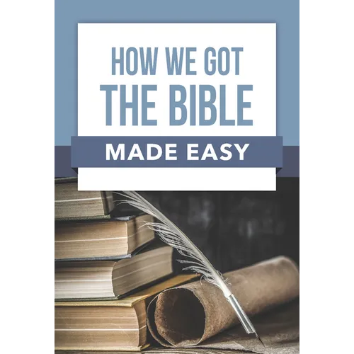 How We Got the Bible Made Easy - Paperback