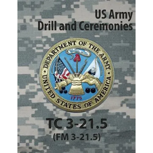 Tc 3-21.5 Tc Drill and Ceremonies