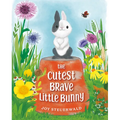 The Cutest Brave Little Bunny - Hardcover