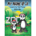 My Name is Ji: Learn to Tell Time With Me