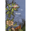 Traveling the River - Paperback