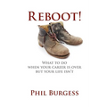 Reboot!: What to do when your career is over but your life isn't - Paperback