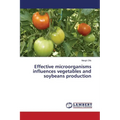 Effective microorganisms influences vegetables and soybeans production - Paperback