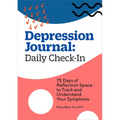 Depression Journal: Daily Check-In: 75 Days of Reflection Space to Track and Understand Your Symptoms - Paperback