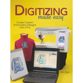 Digitizing Made Easy: Create Custom Embroidery Designs Like a Pro - Paperback