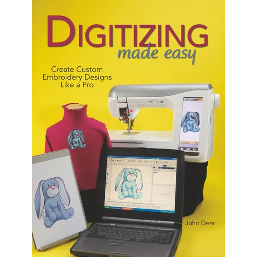 Digitizing Made Easy: Create Custom Embroidery Designs Like a Pro - Paperback